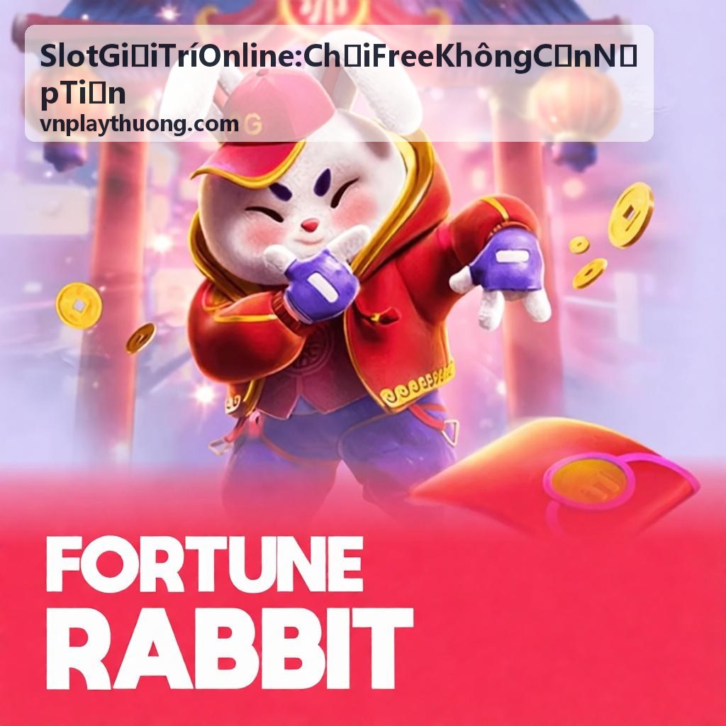 Slot Giải Trí Online: Chơi Free Không Cần Nạp Tiền - Giao diện game slot 3D